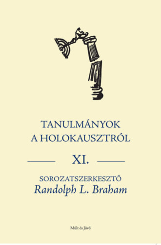 Tanulmnyok a holokausztrl Xl.