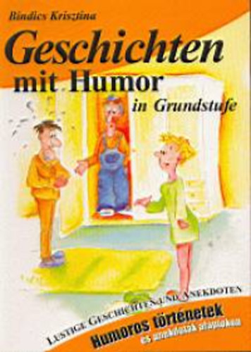 Bindics Krisztina - Geschichten mit Humor in Grundstufe