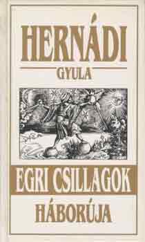 Hernádi Gyula - Egri csillagok háborúja