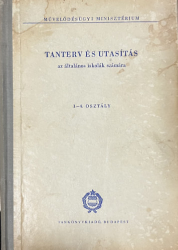 Mikl�sv�ri S�ndor  (szerk.) - Tanterv �s utas�t�s az �ltal�nos iskol�k sz�m�ra