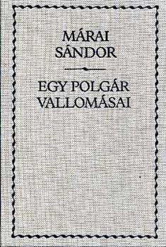 Mrai Sndor - Egy polgr vallomsai