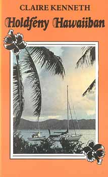 Claire Kenneth - Holdf�ny Hawaiiban