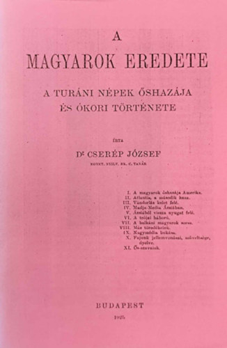 Cserp Jzsef - A magyarok eredete: A turni npek shazja s kori trtnete