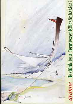 Aramie - Test�nk �s a term�szet k�lcs�nhat�sai I.