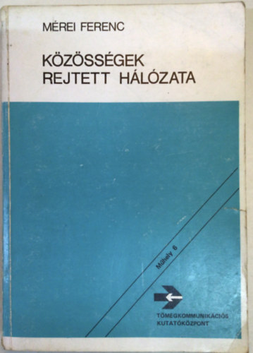 M�rei Ferenc - K�z�ss�gek rejtett h�l�zata