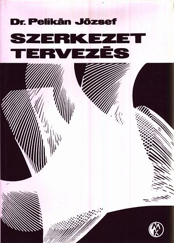 Pelikn Jzsef dr. - Szerkezet tervezs