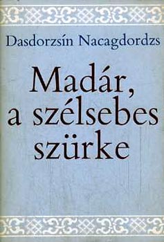 Dasdorzs�n Nacagdordzs - Mad�r a sz�lsebes sz�rke