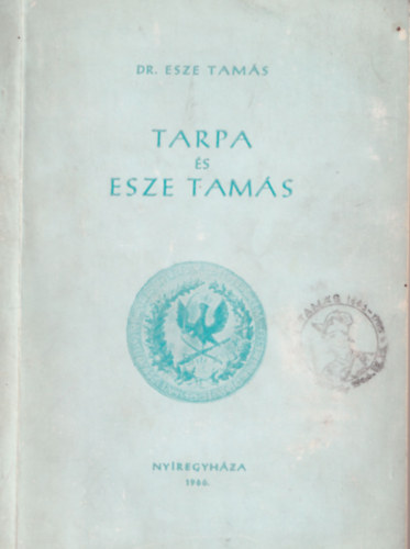 Dr. Esze Tam�s - Tarpa �s Esze Tam�s