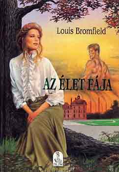 Louis Bromfield - Az let fja