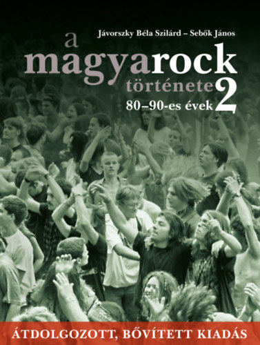 Seb�k J�nos J�vorszky B�la Szil�rd - A magyarock t�rt�nete 2.