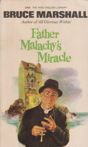 Bruce Marshall - Father Malachy's Miracle