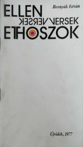 Bosnyák Isrván - Ellenversek, ethoszok