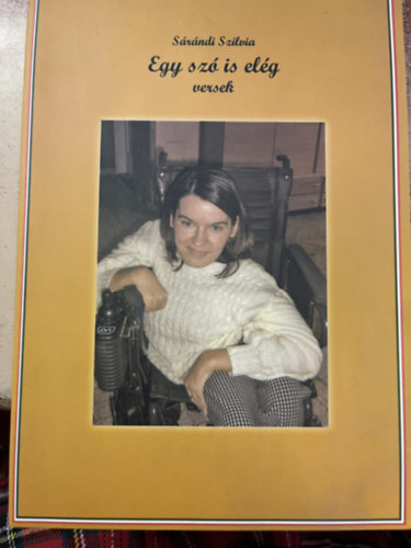 Srndi Szilvia - Egy sz is elg