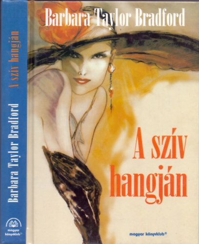 Barabara Taylor Bradford - A szív hangján (Voice of the Heart)