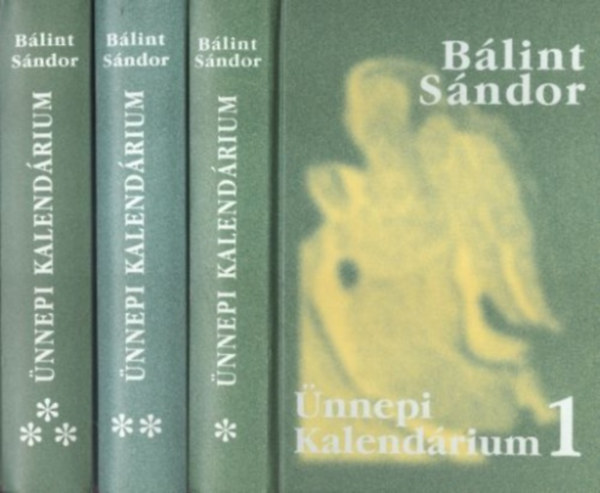 B�lint S�ndor - �nnepi Kalend�rium I-III.