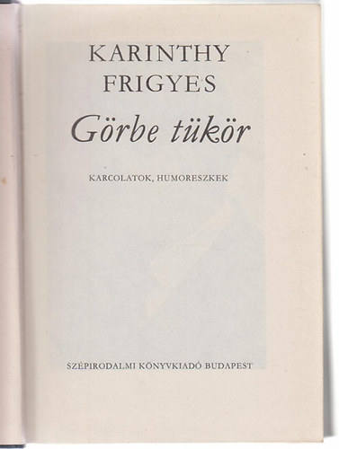 Karinthy Frigyes - G�rbe t�k�r