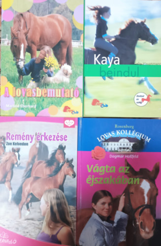 Zoe Kelvedon, Gaby Hauptmann, Martina Eberhard Dagmar Hossfeld - Vágta az éjszakában + Remény érkezése + Kaya beindul + A lovasbemutató (4 kötet)