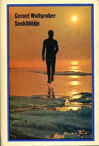 Gernot Wolfgruber - Senkifldje