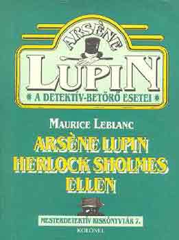 Maurice Leblanc - Arsne Lupin Sherlock Holmes ellen