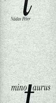 Nádas Péter - Minotaurus (válogatott elbeszélések)