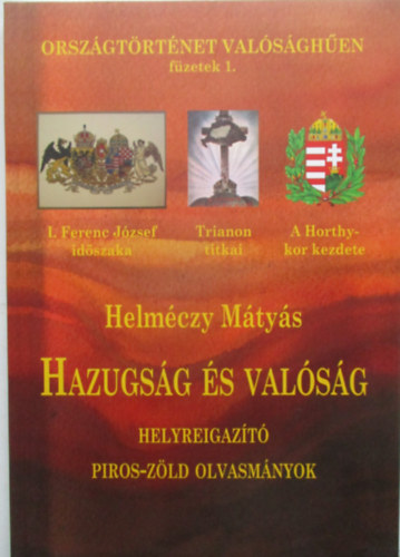 Dr. Helm�czy M�ty�s - Hazugs�g �s val�s�g