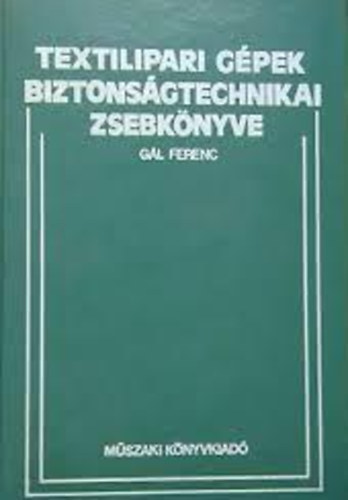 Textilipari gépek biztonságtechnikai zsebkönyve