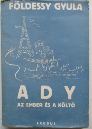 Fldessy Gyula - Ady- Az ember s a klt (I. kiads)