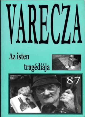 Szent Varecza halott - Az Isten tragédiája