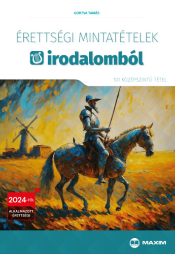 Gortva Tamás - Érettségi mintatételek irodalomból (101 középszintű tétel)