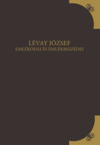 Lévay József - Lévay József emlékódái és beszédei