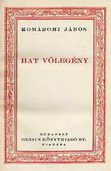Kom�romi J�nos - Hat v�leg�ny