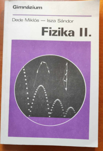 Dede Mikls-Isza Sndor - Fizika II.