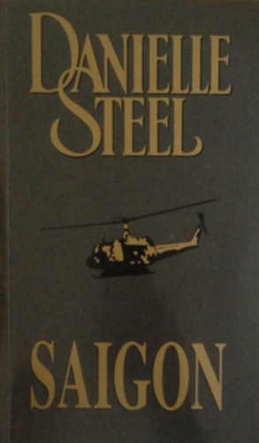 Danielle Steel - Danielle Steel csomag (6 ktet): Saigon+ A kr bezrul + kszerek + Kalandvgy + Kakukktojs + Visszhangok