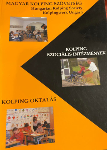 Magyar Kolping Sz�vets�g - Kolping Szoci�lis Int�zm�nyek - Kolping Oktat�s