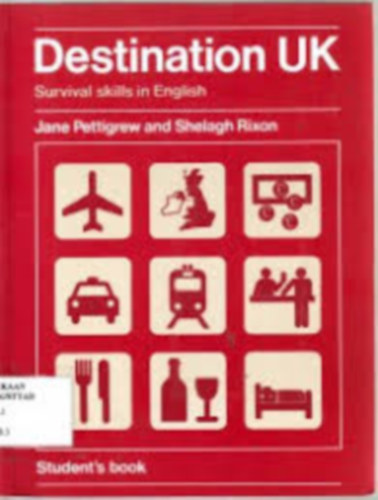 by Jane Pettigrew and Shelagh Rixon  (author) - Destination UK - Survival Skills in English-Student`s book