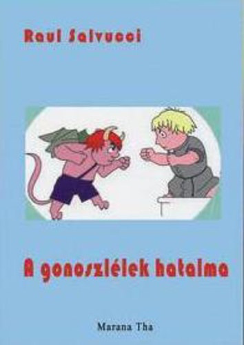 Raul Salvucci - A gonoszllek hatalma