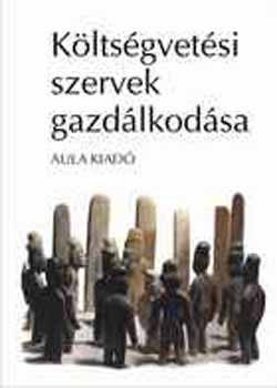 Cserm�k; D�r; Nagy; Pint�rn� - K�lts�gvet�si szervek gazd�lkod�sa