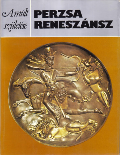 Georgina Herrmann - Perzsa renesz�nsz (A m�lt sz�let�se)