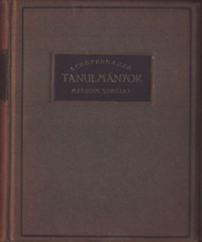 Arthur Schopenhauer - Tanulm�nyok II. (Schopenhauer)