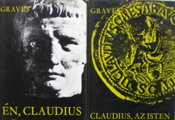 Robert Graves - 2 db Robert Graves m 1. n, Claudius, 2. Claudius , az Isten