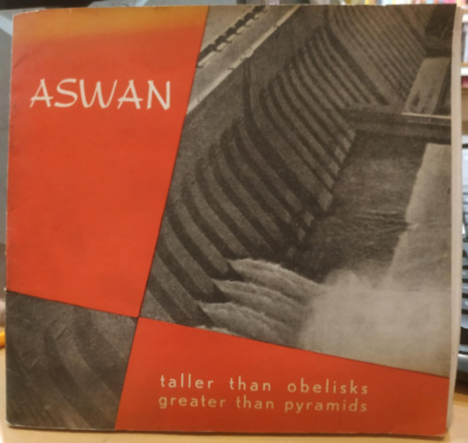 Al Taawon - Aswan (Asszu�n) - Taller than obelisks greater than pyramids