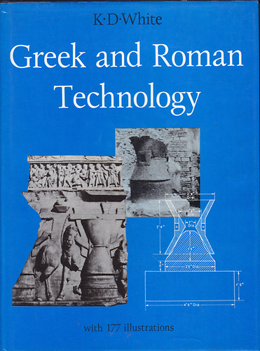 K. D. White - Greek and Roman Technology