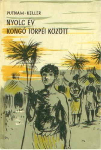 A.E.-Keller, A. Putnam - Nyolc v Kong trpi kztt