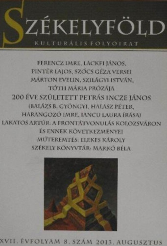 Sz�kelyf�ld Kultur�lis foly�irat XVII. �vfolyam 8. sz�m 2013. augusztus