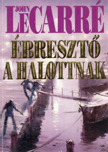 John le Carr� - �breszt� a halottnak