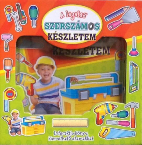 A legels szerszmos kszletem - Interaktv knyv, kiemelhet elemekkel