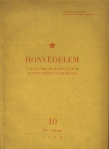 Dr. Zgoni Ern, rokay Lajos, Klazi Jzsef, Dr. Aradi Ede, Dancs Lszl - A Honvdelmi Minisztrium Hadtudomnyi Folyirata XX. vfolyam 10.szm