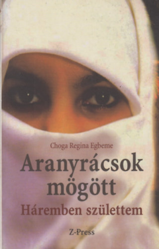 Choga Regina Egbeme - Aranyrcsok mgtt