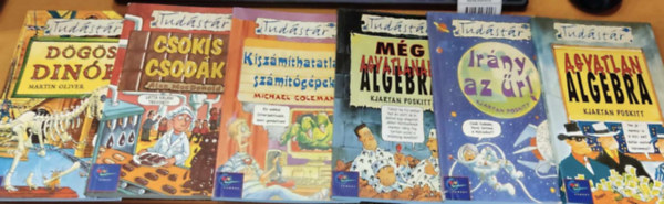 Clive Goddard , Michael Coleman, Mike Phillips, Martin Oliver Alan MacDonald (illus.), Kjartan Poskitt, Daniel Postgate (illusztr.) - 6 db Tudstr: Agyatlan algebra; Csokis csodk; Dgs dink; Irny az r!; Kiszmthatatlan szmtgpeek; Mg agyatlanabb algebra