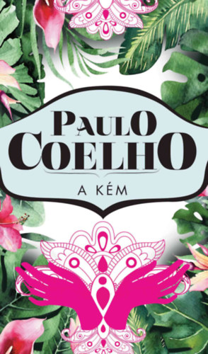 Paulo Coelho - A k�m